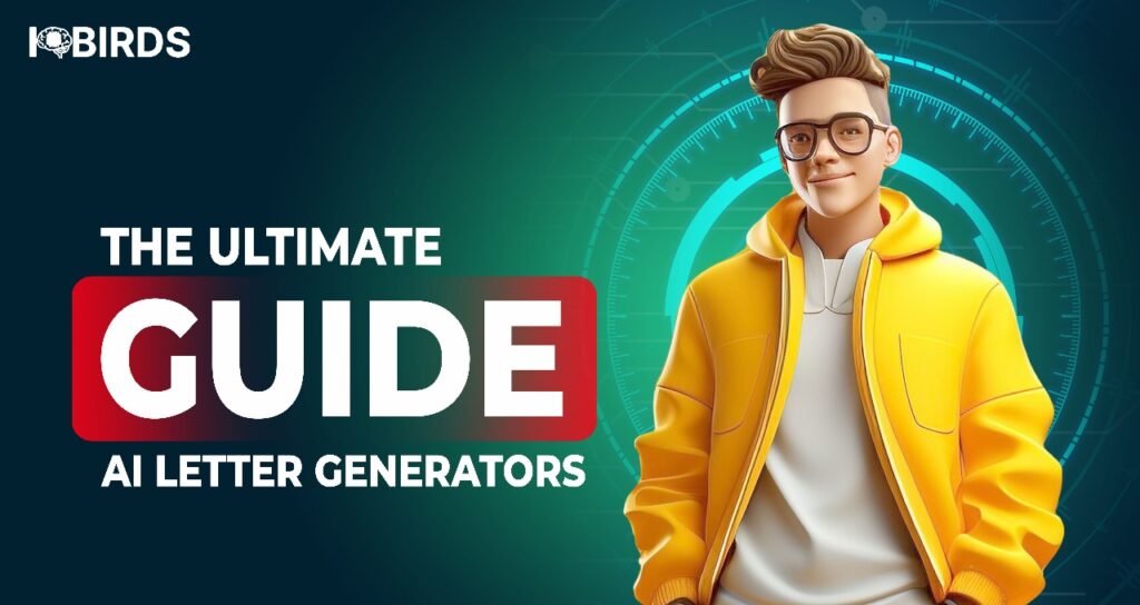 The Ultimate Guide to AI Letter Generators