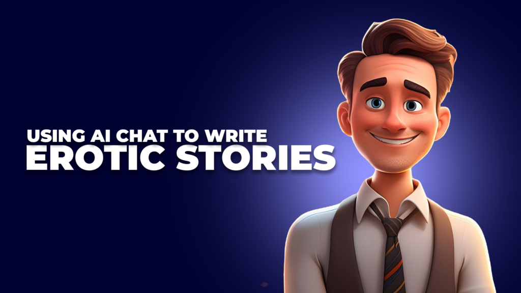 Using AI Chat to Write Erotic Stories