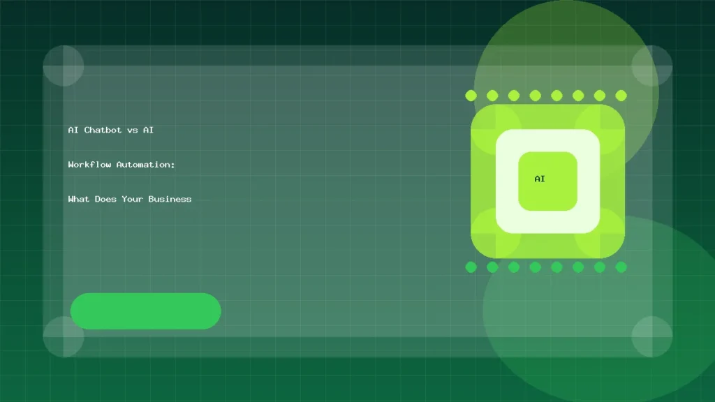 AI Chatbot vs AI Workflow Automation: What Does Your Business Need?